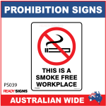 PROHIBITION SIGN - PS039 - THIS IS A SMOKE FREE WORKPLACE